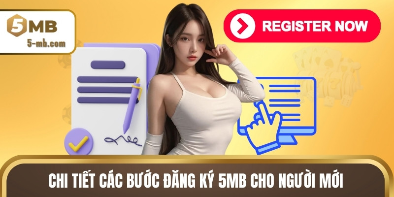 Chi tiết các bước đăng ký 5MB cho người mới