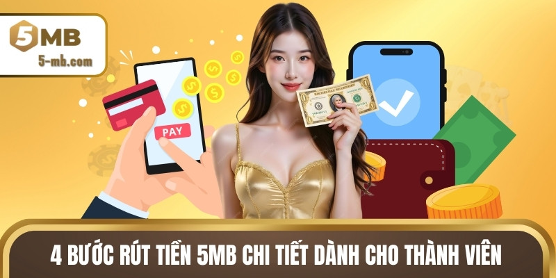 Tổng hợp 4 bước rút tiền 5MB chi tiết dành cho thành viên