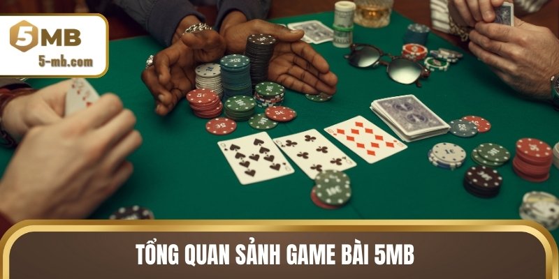 Tổng quan sảnh game bài 5MB 