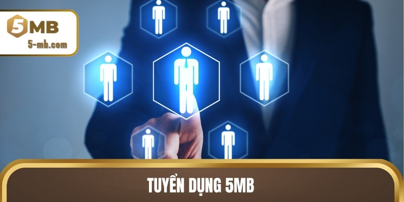 Tuyển dụng 5MB